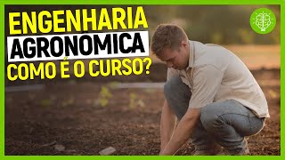 ENGENHARIA AGRONÔMICA TUDO SOBRE O CURSO  VALE A PENA [upl. by Ettenyar230]