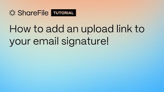 How to add an upload link to your email signature [upl. by Aronid]