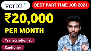 Best part time job 2021  Verbit transcription job [upl. by Mile]