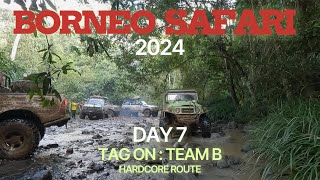 Borneo Safari 2024  Day 7  Tag on  Team B  Hardcore Route [upl. by Onairelav]