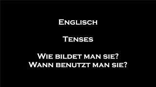 Englisch Tenses  Wie bilden wann nutzen [upl. by Ettelohcin706]