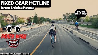 FIXED GEAR  Toronto Brakeless Diaries Ep 18 HOTLINE w NickViton [upl. by Crellen]