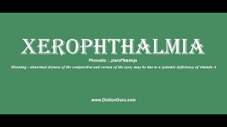 xerophthalmia How to pronounce xerophthalmia with Phonetic and Examples [upl. by Grados]