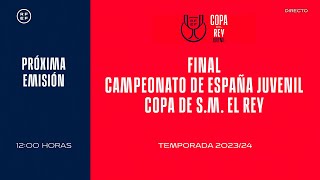 🚨DIRECTO🚨 FINAL COPA REY JUVENIL I🔴RFEF [upl. by Eizzo]