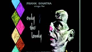 Frank Sinatra Sings for Only the Lonely Its A Lonesome Old Town [upl. by Aleak]