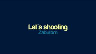 Zabutom  Lets shooting [upl. by Ettezzil]