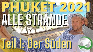 PHUKET 2021  ALLE STRÄNDE  Der Süden [upl. by Daph313]