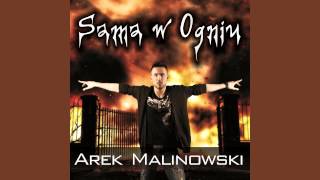 Arek Malinowski  Sama w ogniu [upl. by Ahsenor]