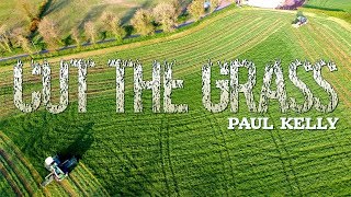 Cut The Grass  Paul Kelly [upl. by Gil]