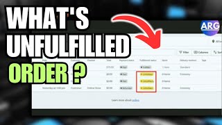 What Does Unfulfilled Order Mean In My Shopify Store Explained [upl. by Gaylene]