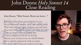 John Donne  Holy Sonnet 14 amp Donnes Psychological Intensity  Close Reading amp Analysis [upl. by Lawlor732]