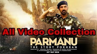 PARMANU Full Video Collection  PARMANU The Story Of Pokhran  John Abraham [upl. by Eyahc]