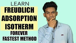 Freundlich adsorption Isotherm  HOW TO LEARN  TRICK [upl. by Cruickshank851]