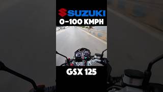 Gsx 125 R 0  100 Speed Gsx125 Suzuki motorcycle moto speed 0to100 shorts 125 gsxr funny [upl. by Sisely178]