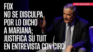 Fox no se disculpa por lo dicho a Mariana justifica su tuit en entrevista con Ciro [upl. by Aikrahs]