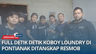 DETIK DETIK RESMOB DAN TIM IT POLDA KALBAR TANGKAP KOBOY LOUNDRY DI PONTIANAK 18624 [upl. by Germana458]