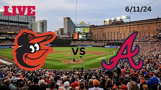 Baltimore Orioles vs Atlanta Braves  LIVE PlaybyPlay amp Commentary  61124  Game 66 [upl. by Lamee]