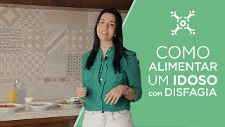 COMO ALIMENTAR UM IDOSO COM DISFAGIA [upl. by Ogg]