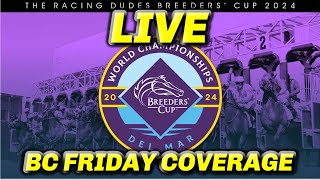 Breeders Cup Friday 2024  LIVE Coverage amp Expert Analysis [upl. by Aihsyla]