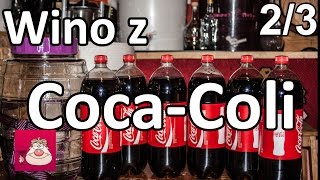 Wino z CocaColi Eksperyment cz 23 [upl. by Nugesulo]