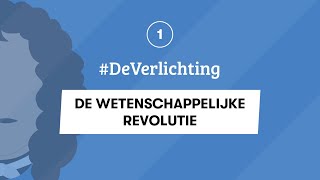 1  GESCHIEDENIS EXAMEN  DE WETENSCHAPPELIJKE REVOLUTIE  DeVerlichting [upl. by Ecnadnac585]