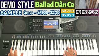 Demo Style Ballad Dân Ca  Pack Sample Yamaha S770S970S775S975SX700SX900SX720SX920Genos [upl. by Aicatsue969]