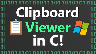 Making Simple Clipboard Viewer in C on Windows [upl. by Otrebron397]