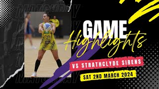 NSL2024 Manchester Thunder vs Strathclyde Sirens Netball Highlights  Saturday 2nd March 2024 [upl. by Hahn]