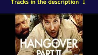 Hangover Part 2 Original Motion Picture Soundtrack [upl. by Brana702]