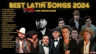 Best Latin Songs 2024 New Version Popular Singers Songs [upl. by Oiled]