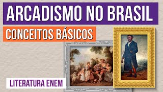 ARCADISMO NO BRASIL conceitos básicos  Resumo de Literatura para o Enem  Camila Brambilla [upl. by Humble]