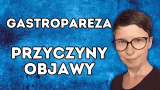 Nudności i wymioty to objawy choroby Gastropareza to spowolnione opróżnianie żołądka [upl. by Thacher727]