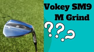 Vokey SM9 M Grind Is it right for you [upl. by Aneloaup]