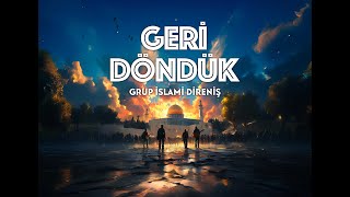 Geri Döndük [upl. by Siravrat393]