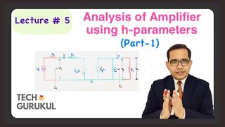 5 Analysis of Small Signal Amplifier using hparameters Part1 in Hindi by Dinesh Arya [upl. by Sucramrej137]