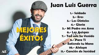 Juan Luis Guerra  Mejores Éxitos  Música Cristiana [upl. by Ari]