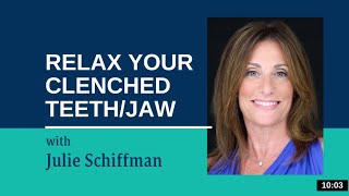 Relax Your Clenched TeethJaw Bruxism EFT Tapping with Julie Schiffman [upl. by Ellinnet335]