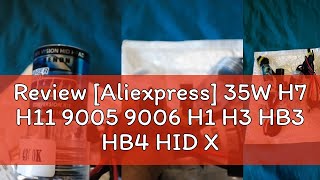 Review Aliexpress 35W H7 H11 9005 9006 H1 H3 HB3 HB4 HID XENON headlight bulb 12v 4300k 6000k 800 [upl. by Hak]