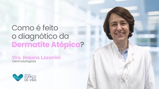 Dra Rosana Lazarrini em Como é feito o diagnóstico de Dermatite Atópica [upl. by Lledrev]