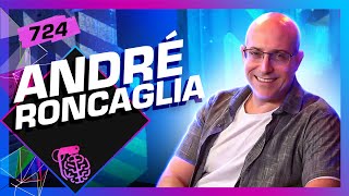 ANDRÉ RONCAGLIA  Inteligência Ltda Podcast 724 [upl. by Kippar]