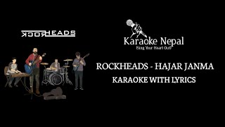 Hajar Janma  Rockheads KARAOKE WITH LYRICS  Karaoke Nepal [upl. by Goulden66]