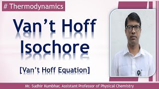 Vant Hoff Isochore Thermodynamics [upl. by Enegue644]