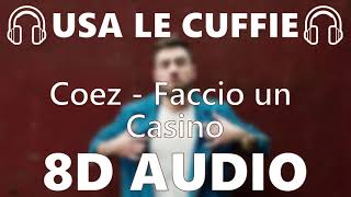 🎧 Coez  Faccio un Casino  8D AUDIO 🎧 [upl. by Eniarral]