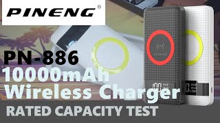 Pineng PN886 10000 mAh Wireless Charger Power bank RATED CAPACITY TEST  REAL CAPACITY [upl. by Eiramit]