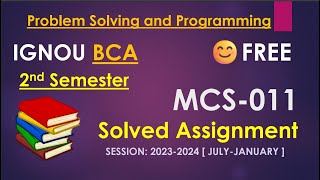 MCS 011  Solved Assignment 202324  2st semester BCA  IGNOU  Problem solving and programming [upl. by Mary]