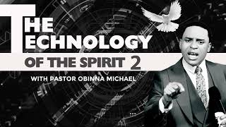 THE TECHNOLOGY OF THE SPIRIT SERIES quot GROANING quot PART 2  A TEACHING BY PASTOR OBINNA MICHAEL [upl. by Fabien]