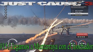 Just Cause 3 15 Llegamos a Mantarraya con el Loochador [upl. by Ecidnac5]