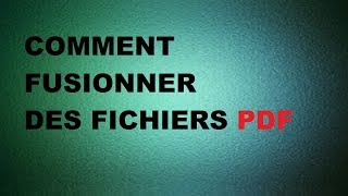 TUTO Comment fusionner des fichiers PDF [upl. by Htebasyle]