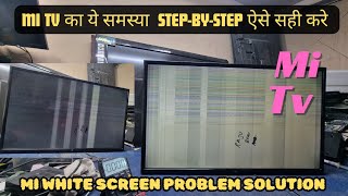 Mi Tv White Screen Problem Solution  white Screen Led Tv Repair [upl. by Phineas]