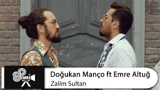 Doğukan Manço ft Emre Altuğ  Zalim Sultan [upl. by Alym198]